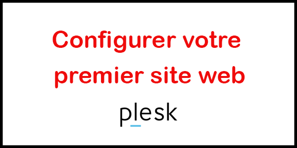 Configurer votre premier site Web