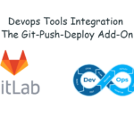 DevOps Tools Integration – The Git-Push-Deploy Add-On